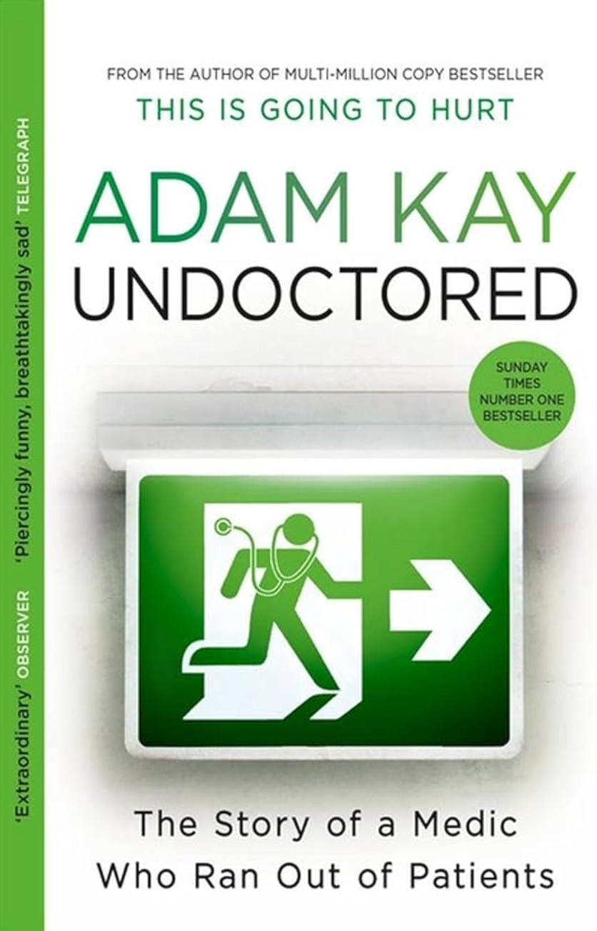 The "Undoctored" book cover by Event features an emergency exit sign with a running figure. At the top, it credits the author of the bestselling "This is Going to Hurt" and includes a sticker showing it's a Sunday Times bestseller.